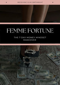 GUIDE - FEMME FORTUNE - 7 DAY MONEY MINDSET MAKEOVER