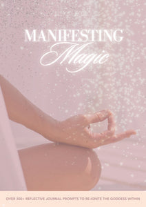 GUIDE: MANIFESTING MAGIC - E Guide